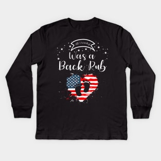 4th Of July All I Wanted Was a Back Rub Pregnancy Announcement Kids Long Sleeve T-Shirt